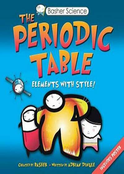 The Periodic Table: Elements with Style, Paperback/Adrian Dingle