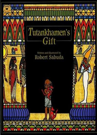 Tutankhamen's Gift, Paperback/Robert Sabuda