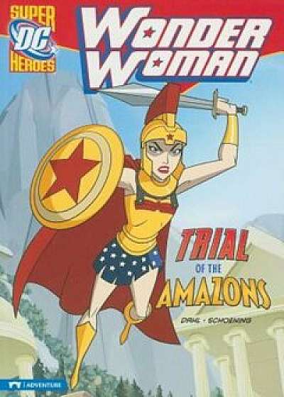 Wonder Woman: Trial of the Amazons, Paperback/Michael Dahl