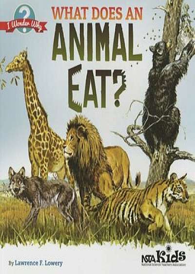 What Does an Animal Eat'. by Lawrence F. Lowery, Paperback/Lawrence F. Lowery