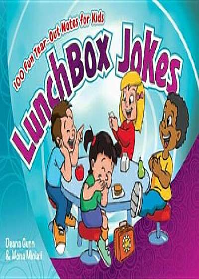 Lunchbox Jokes: 100 Fun Tear-Out Notes for Kids, Paperback/Deana Gunn