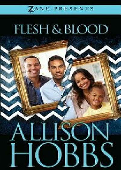 Flesh and Blood, Paperback/Allison Hobbs