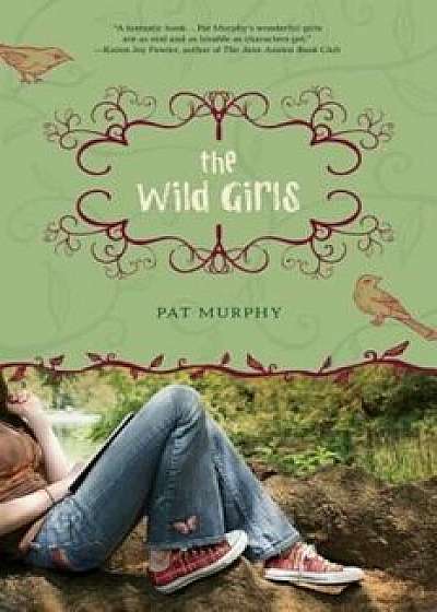 The Wild Girls, Paperback/Pat Murphy
