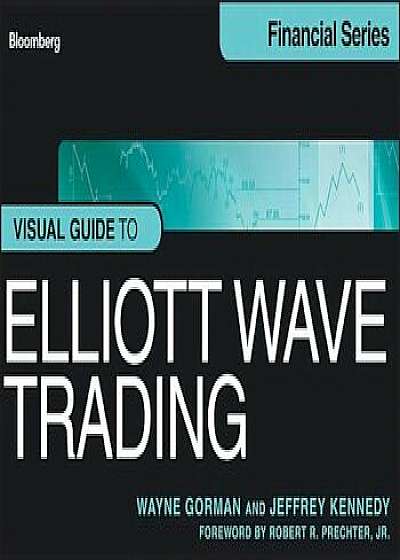 Visual Guide to Elliott Wave Trading, Paperback/Wayne Gorman