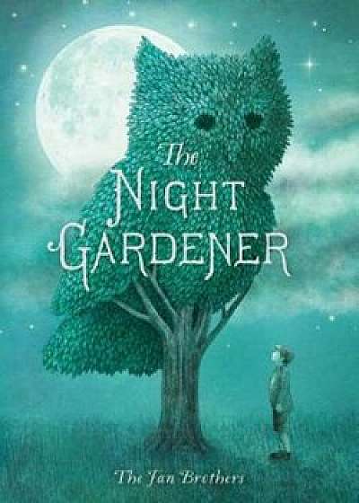 The Night Gardener, Hardcover/Terry Fan
