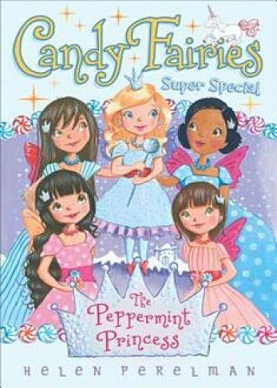 The Peppermint Princess: Super Special, Paperback/Helen Perelman