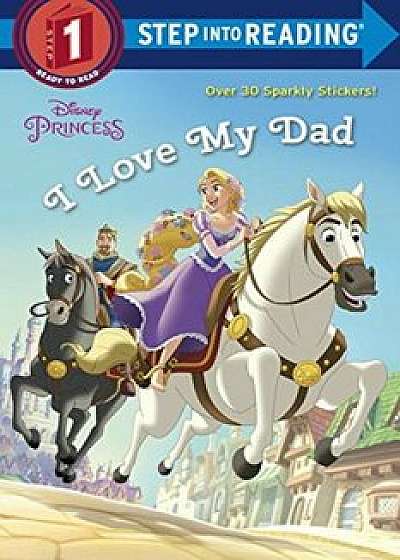I Love My Dad (Disney Princess), Paperback/Jennifer Liberts