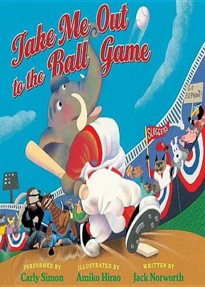 Take Me Out to the Ball Game, Hardcover/Carly Simon