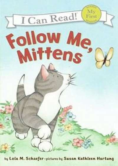 Follow Me, Mittens, Paperback/Lola M. Schaefer