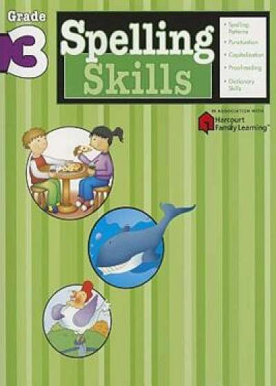 Spelling Skills: Grade 3 (Flash Kids Harcourt Family Learning), Paperback/Flash Kids