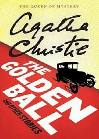 The Golden Ball and Other Stories, Paperback/Agatha Christie