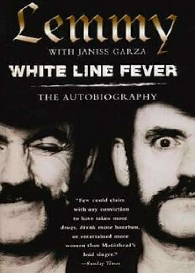 White Line Fever: The Autobiography: The Autobiography, Paperback/Janiss Garza
