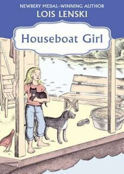 Houseboat Girl, Paperback/Lois Lenski