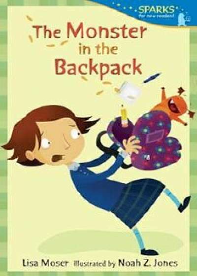 The Monster in the Backpack, Paperback/Lisa Moser