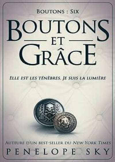 Boutons Et Grace (French), Paperback/Penelope Sky