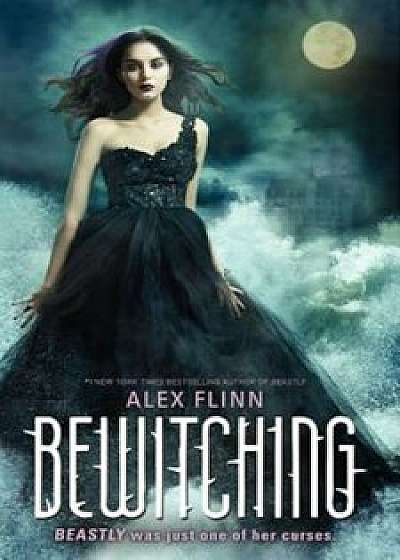 Bewitching, Paperback/Alex Flinn