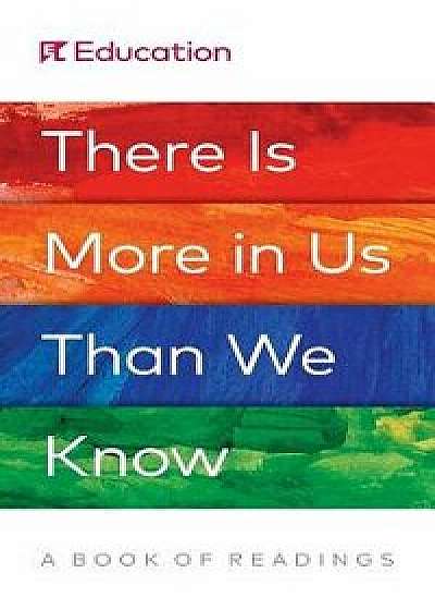 There Is More in Us Than We Know: A Book of Readings, Paperback/El Education