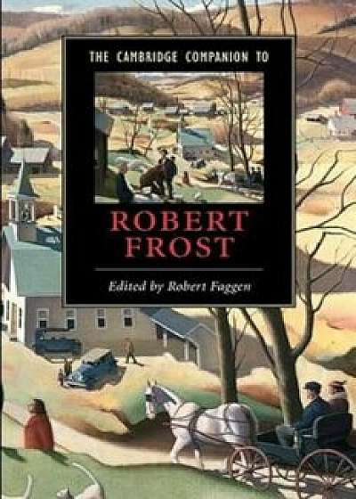 Cambridge Companion to Robert Frost, Paperback/Robert Faggen