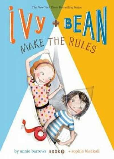 Ivy + Bean Make the Rules, Paperback/Annie Barrows