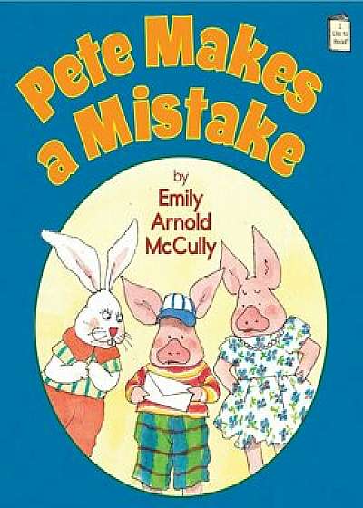 Pete Makes a Mistake, Paperback/Emily Arnold McCully