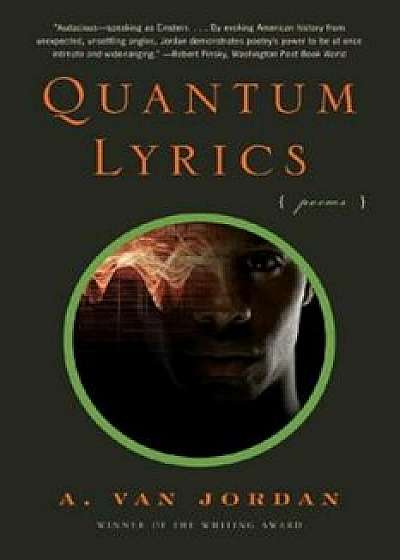 Quantum Lyrics: Poems, Paperback/A. Van Jordan
