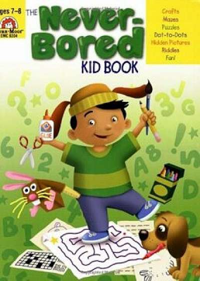 The Never-Bored Kid Book Ages 7-8, Paperback/Evan-Moor Educational Publishers