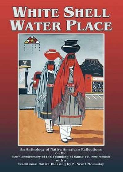 White Shell Water Place (Softcover), Paperback/F. Richard Sanchez