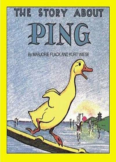 The Story about Ping, Paperback/Marjorie Flack