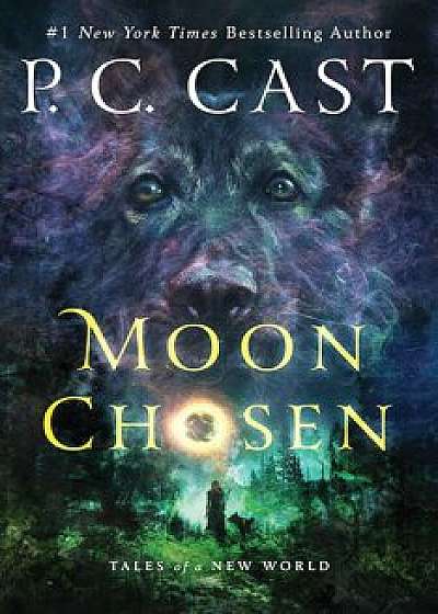 Moon Chosen: Tales of a New World, Paperback/P. C. Cast