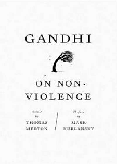 Gandhi on Non-Violence, Paperback/Mahatma Gandhi