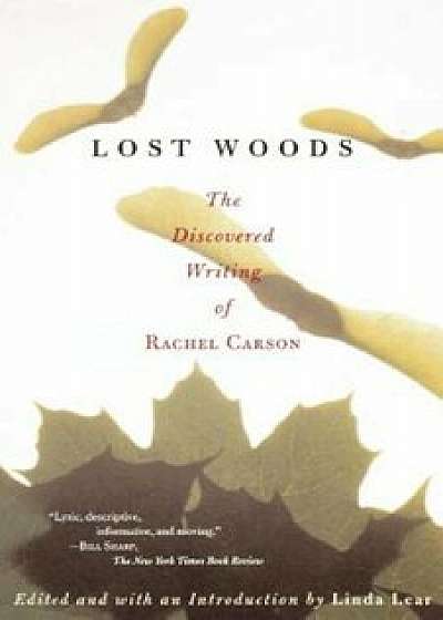 Lost Woods: The Discovered Writing of Rachel Carson, Paperback/Rachel Carson