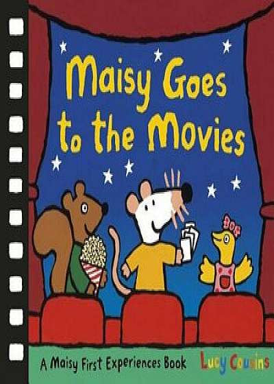 Maisy Goes to the Movies: A Maisy First Experiences Book, Hardcover/Lucy Cousins