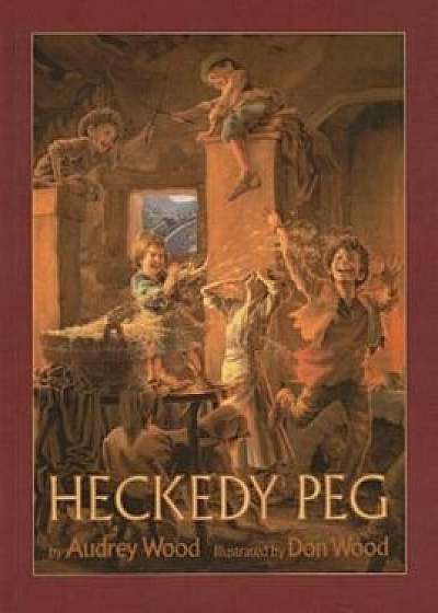 Heckedy Peg, Hardcover/Audrey Wood