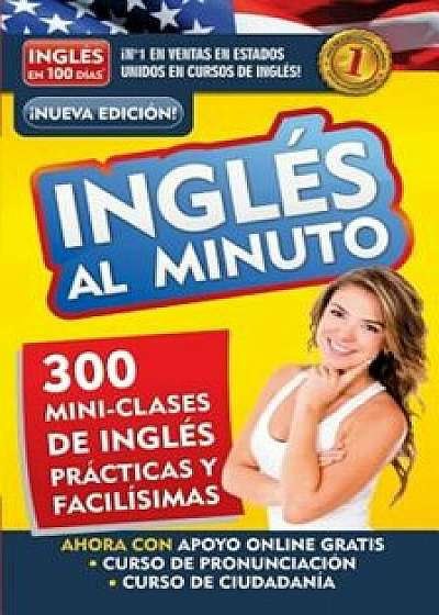 Inglas Al Minuto Audio Pack (Libro + 4 CDs). Nueva Edician / English in a Minute (Book + 4 CDs). New Edition, Paperback/Aguilar