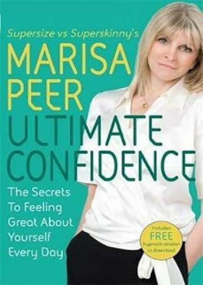 Ultimate Confidence, Hardcover/Marisa Peer