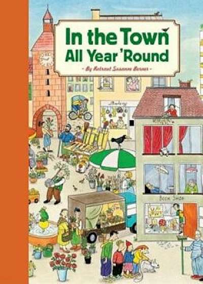In the Town All Year 'Round, Hardcover/Rotraut Suzanne Berner