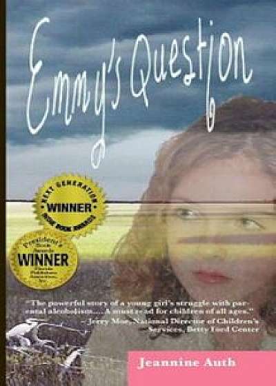 Emmy's Question, Paperback/Jeannine E. Auth