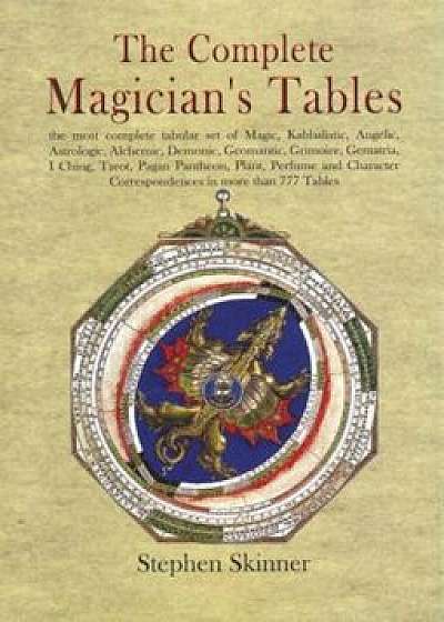 The Complete Magician's Tables, Hardcover/Stephen Skinner