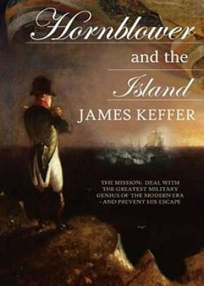 Hornblower and the Island, Paperback/James Keffer
