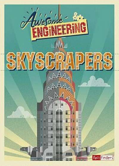 Awesome Engineering Skyscrapers, Hardcover/Sally Spray