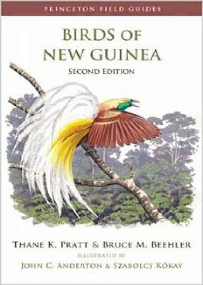 Birds of New Guinea, Paperback/Thane K. Pratt