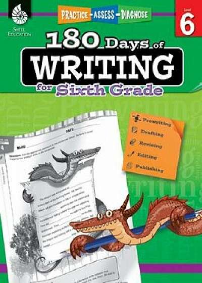 180 Days of Writing for Sixth Grade (Grade 6): Practice, Assess, Diagnose, Paperback/Wendy Conklin