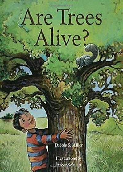 Are Trees Alive', Hardcover/Debbie S. Miller