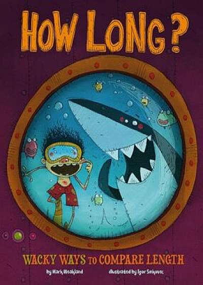 How Long': Wacky Ways to Compare Length, Paperback/Jessica Gunderson