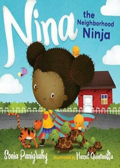 Nina the Neighborhood Ninja, Hardcover/Sonia Panigrahy