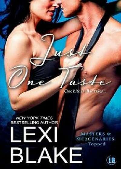 Just One Taste, Paperback/Lexi Blake