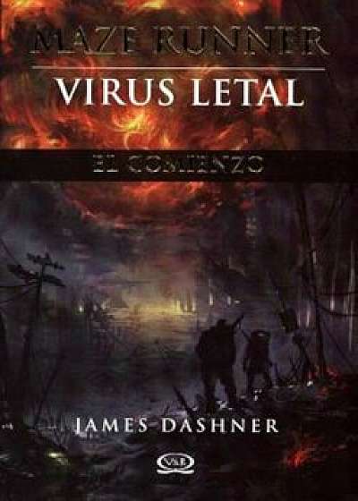 Maze Runner, Virus Letal, Paperback/James Dashner