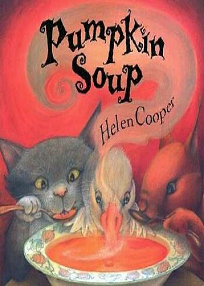 Pumpkin Soup, Paperback/Helen Cooper