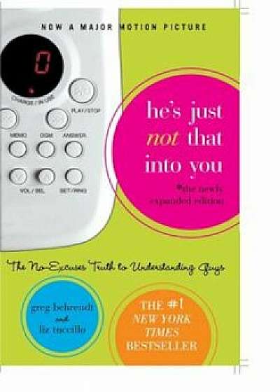 He's Just Not That Into You: The No-Excuses Truth to Understanding Guys, Paperback/Greg Behrendt