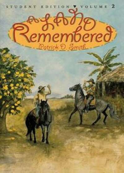 A Land Remembered, Volume 2, Paperback/Patrick D. Smith